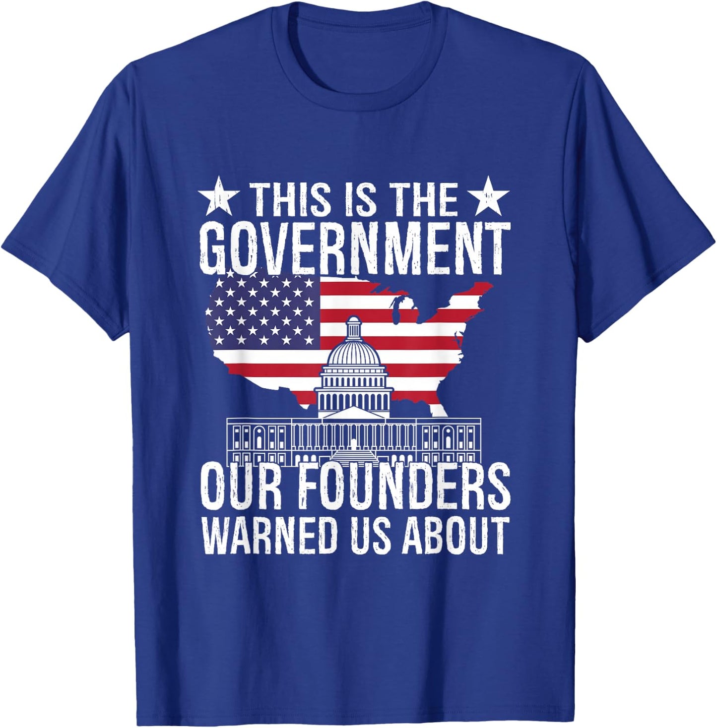 This is The Government Our Founders Warned Us About T-Shirt - T-Shirt | Royal