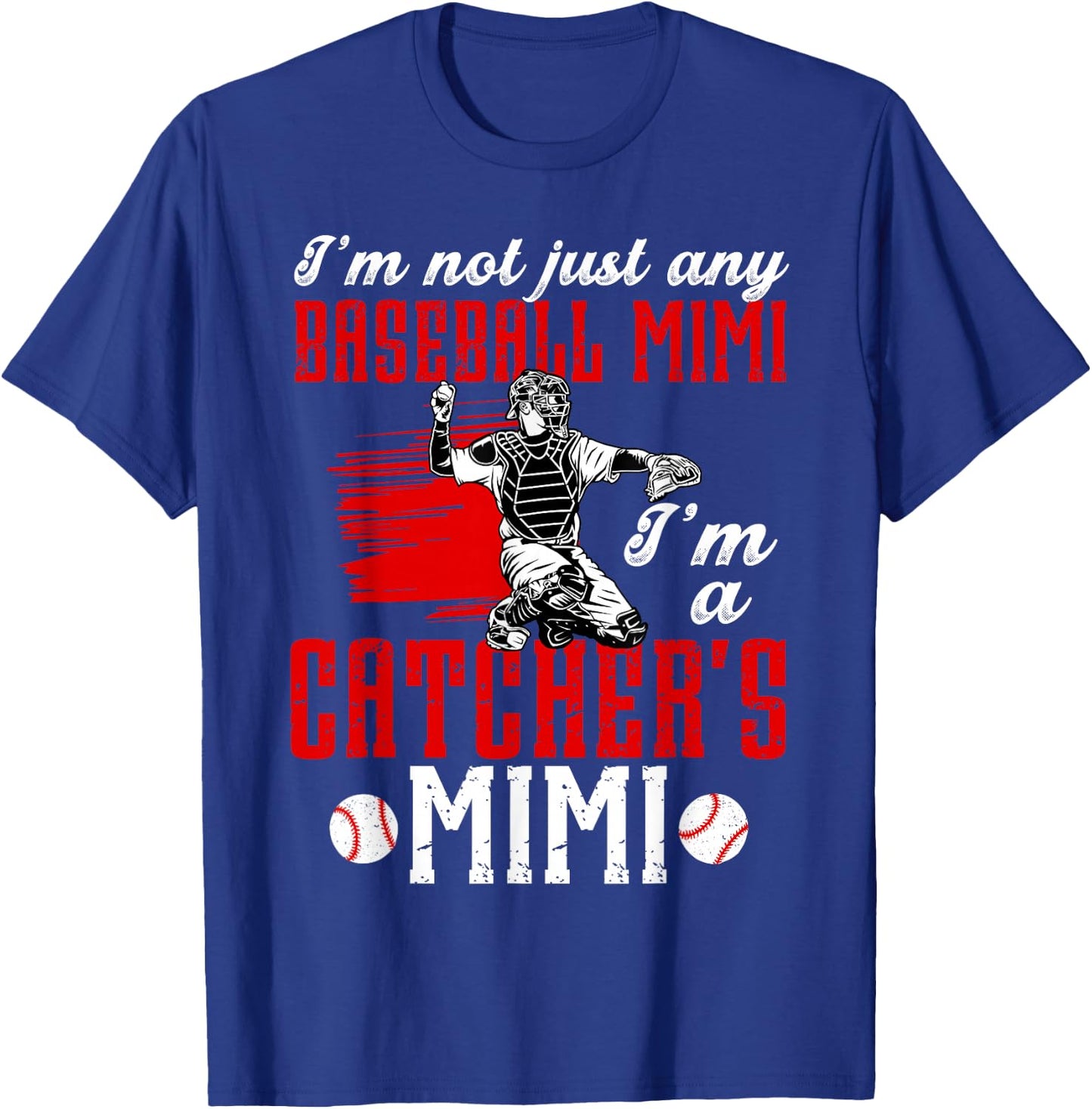 I'm A Baseball Catcher Mimi of A Baseball Catcher T-Shirt - T-Shirt | Royal