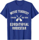 MUSIC TEACHER I Prefer the Term EDUCATIONAL ROCKSTAR Teach Women T-Shirt - T-Shirt | Royal