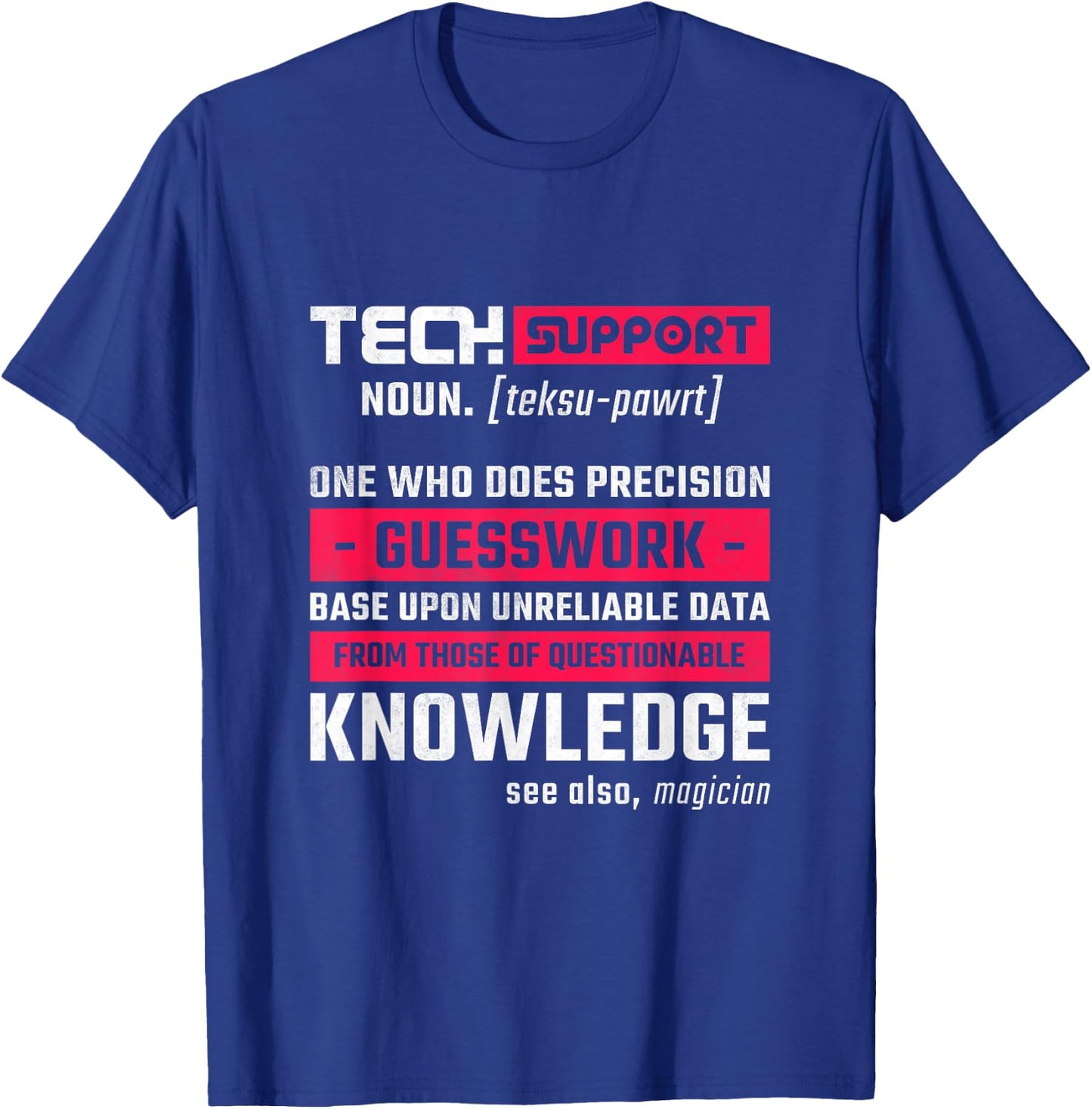Funny Help Desk Gifts For Technical Support Tech Support Definition, Help Desk T-Shirt - T-Shirt | Royal