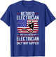 Funny Retired Electrician Retirement Electrician Retirement T-Shirt - T-Shirt | Royal