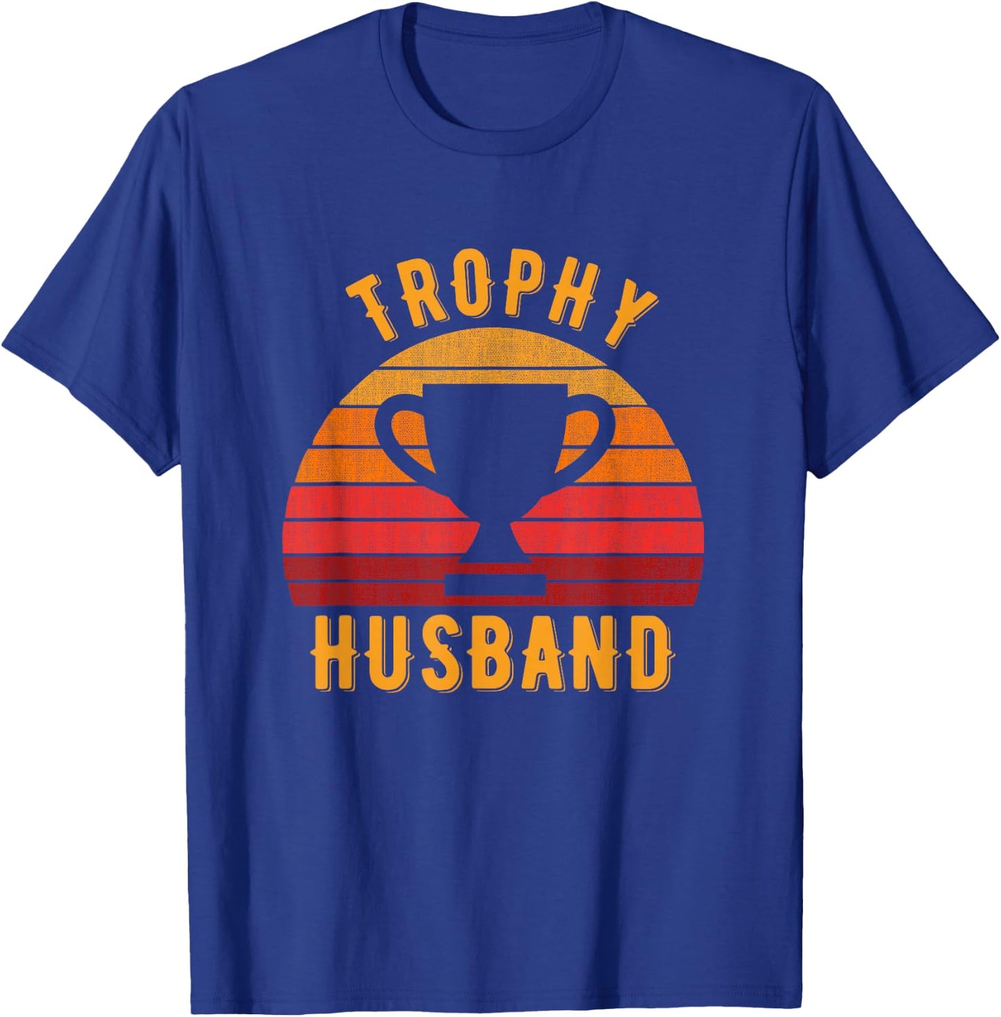Funny design of trophy husband for cool man T-Shirt - T-Shirt | Royal