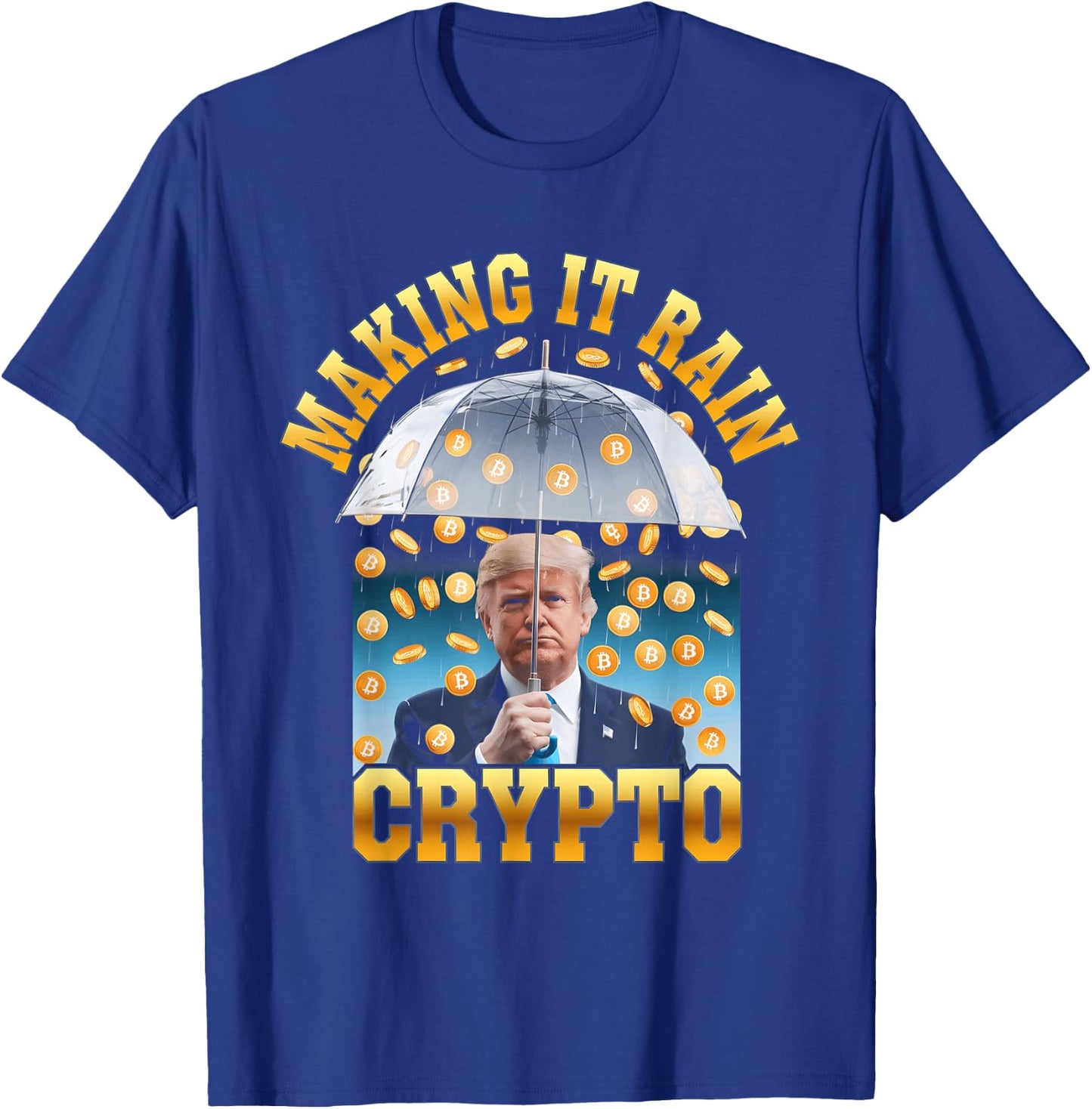 Making It Rain Crypto Cool Crypto President T-Shirt - T-Shirt | Royal