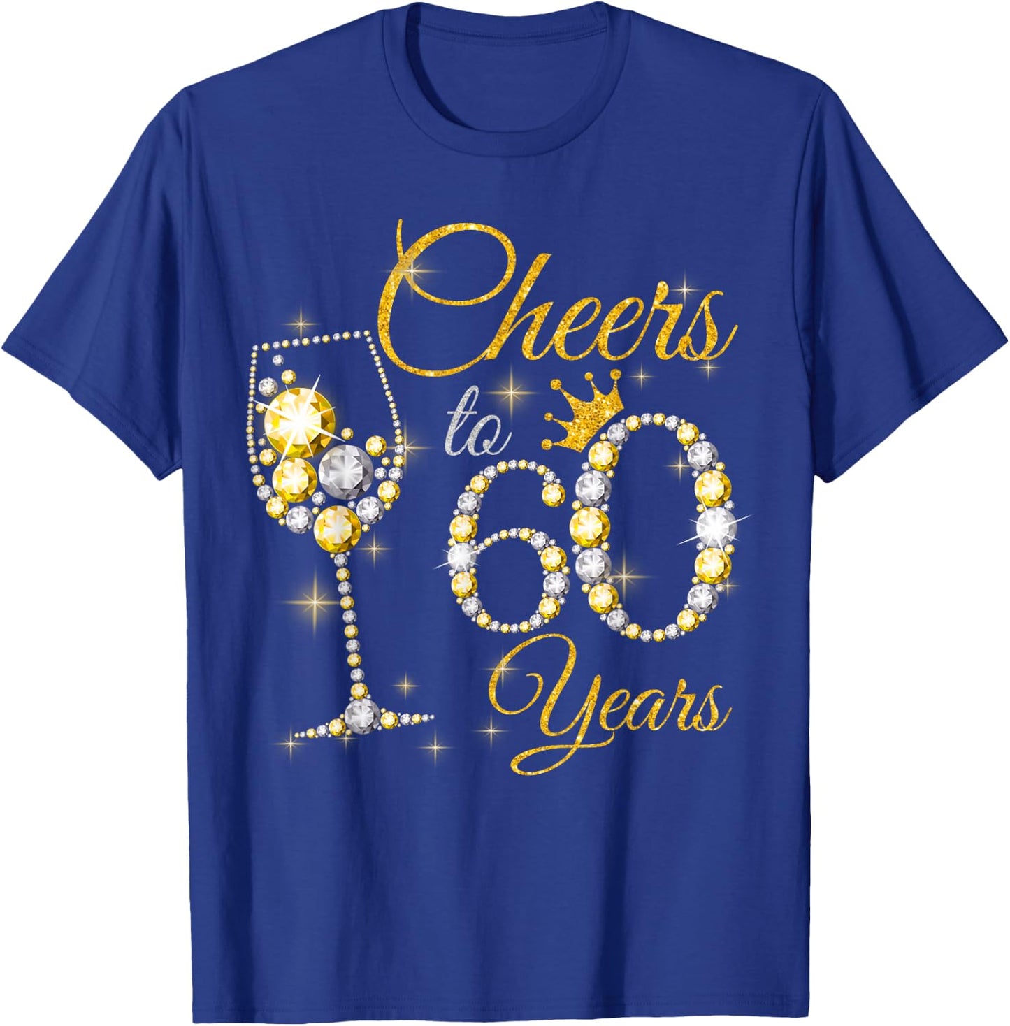 Cheers To 60 Years Old 60th Birthday Queen Diamond T-Shirt - T-Shirt | Royal