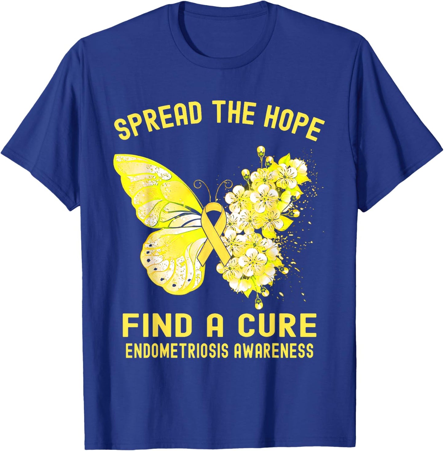 Spread The Hope Find A Cure Endometriosis Awareness T-Shirt - T-Shirt | Royal