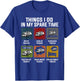 Things I Do In My Spare Time Drive Trucks For Truckers Funny T-Shirt - T-Shirt | Royal