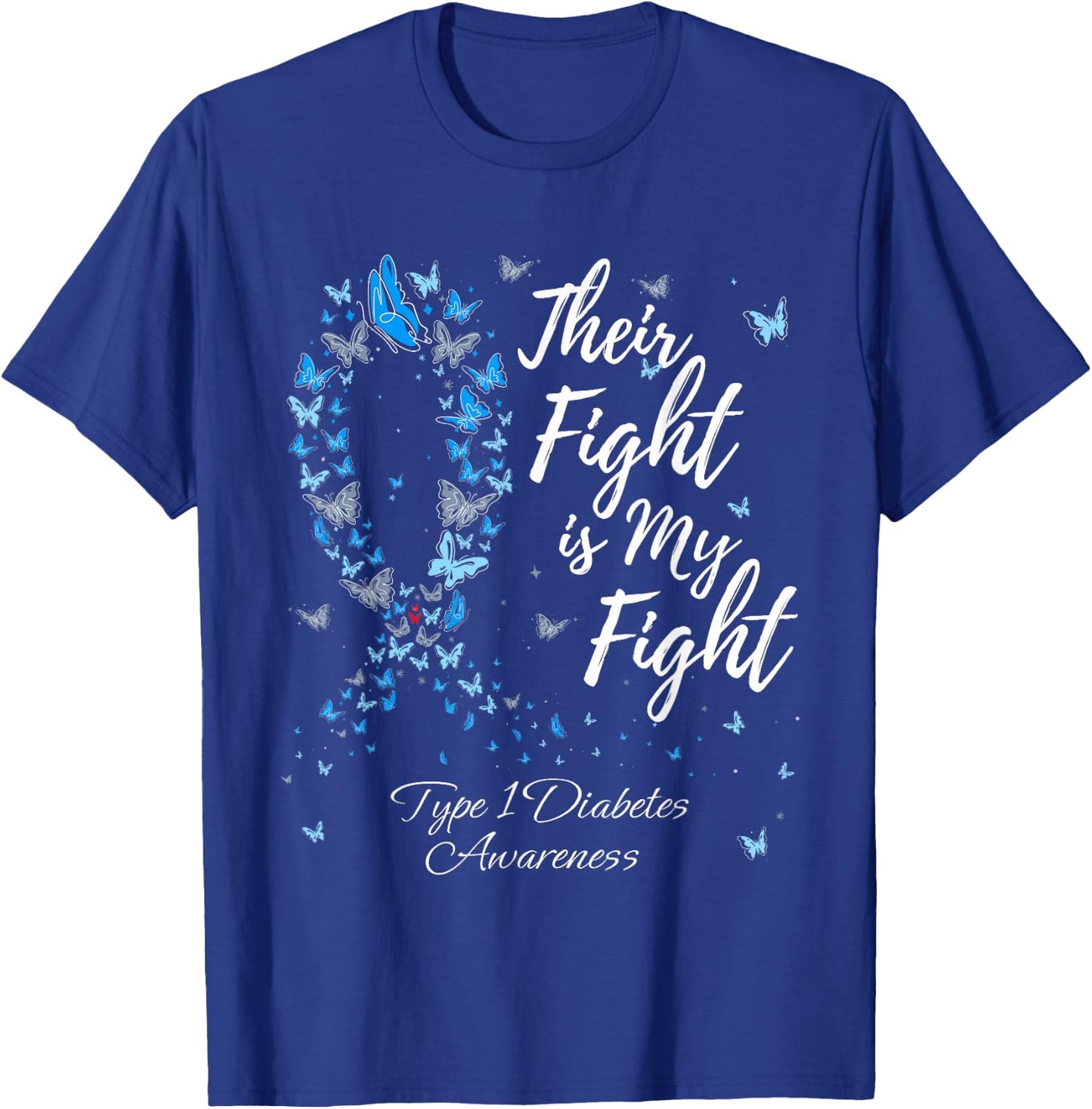 Their Fight Is My Fight T1D Type 1 Diabetes Awareness T-Shirt - T-Shirt | Royal