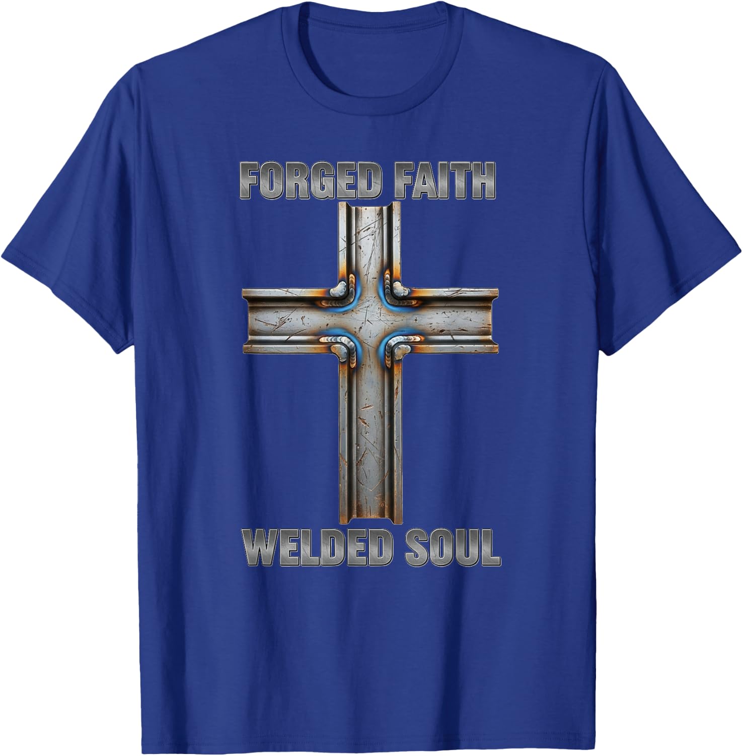 Forged Faith Welded Soul Cross Christian Ironworker Welder T-Shirt - T-Shirt | Royal