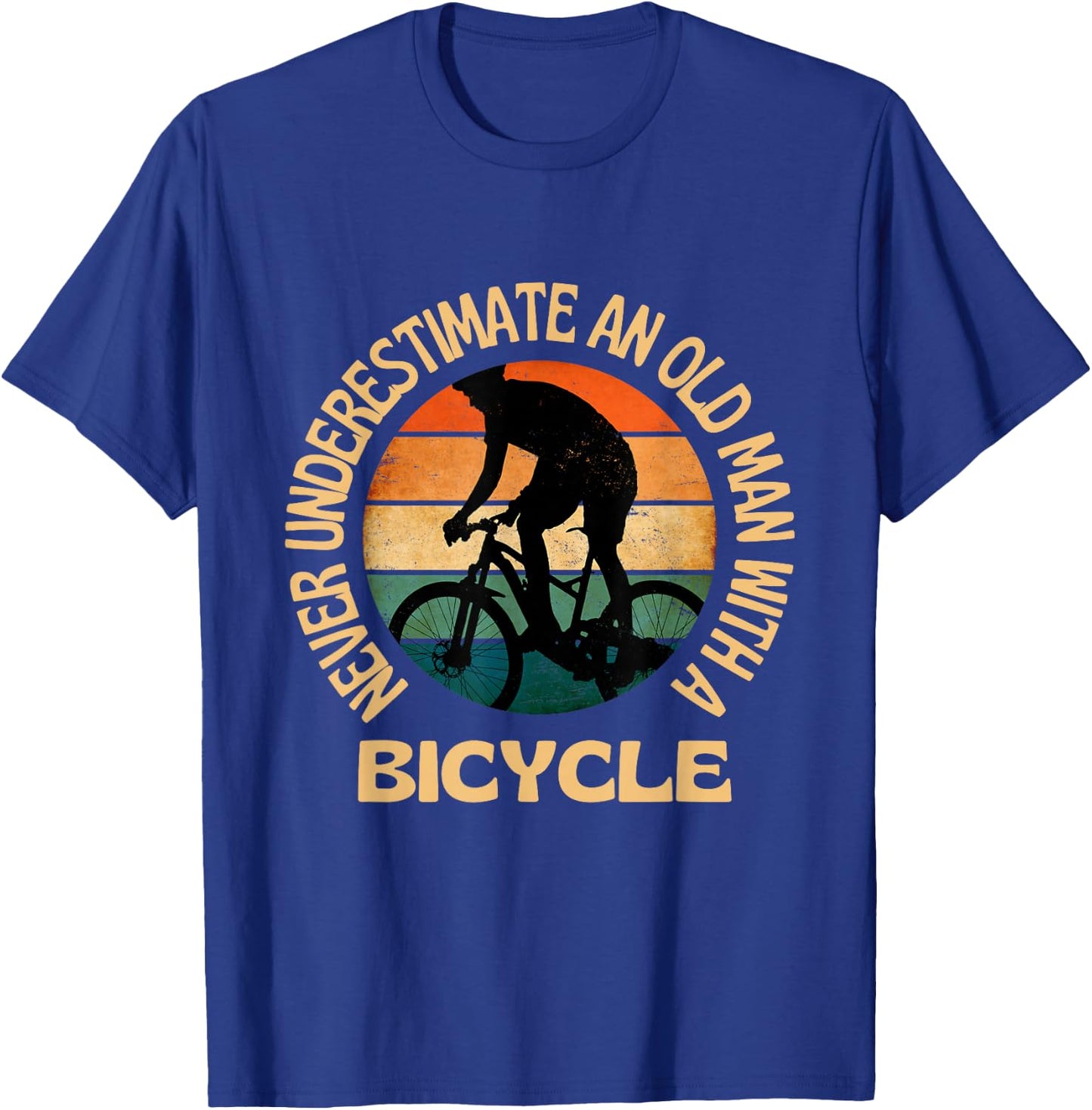 Never Underestimate an Old Man With A Bicycle Cycling T-Shirt - T-Shirt | Royal