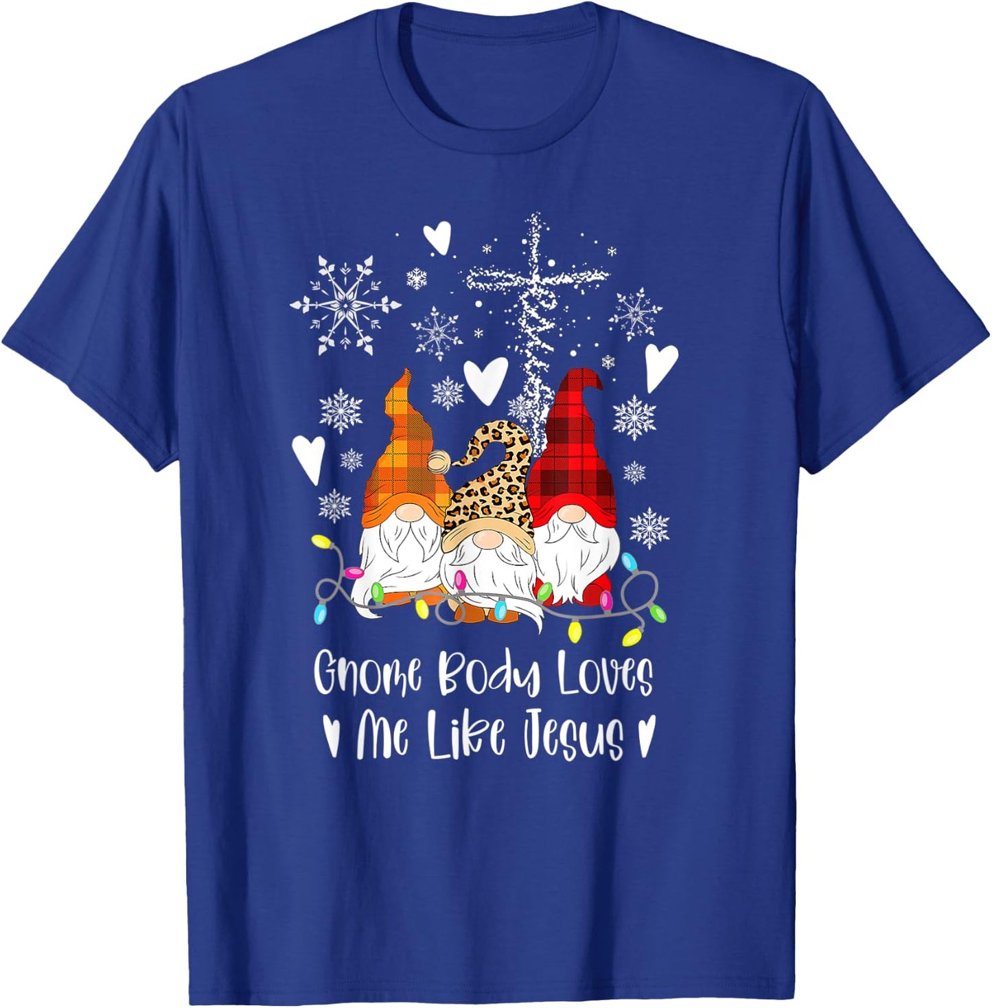Gnome Christmas Gnome Body Loves Like Jesus Gnomes T-Shirt - T-Shirt | Royal