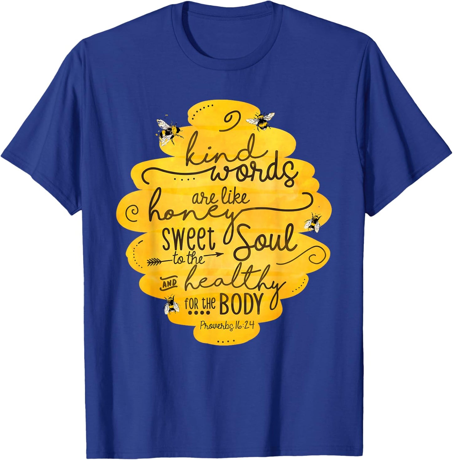 Kind words are like honey Inspirational quotes Bee Kind T-Shirt - T-Shirt | Royal