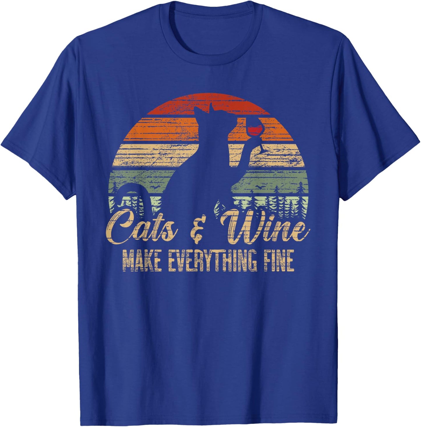 Cats and wine make everything fine for a Cat Lover T-Shirt - T-Shirt | Royal