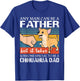 Any man can be a father but special to be a chihuahua dad T-Shirt - T-Shirt | Royal