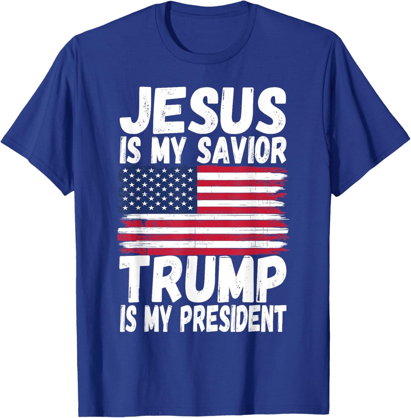 Jesus Is My Savior Trump Is My President | Republican Gift T-Shirt - T-Shirt | Royal