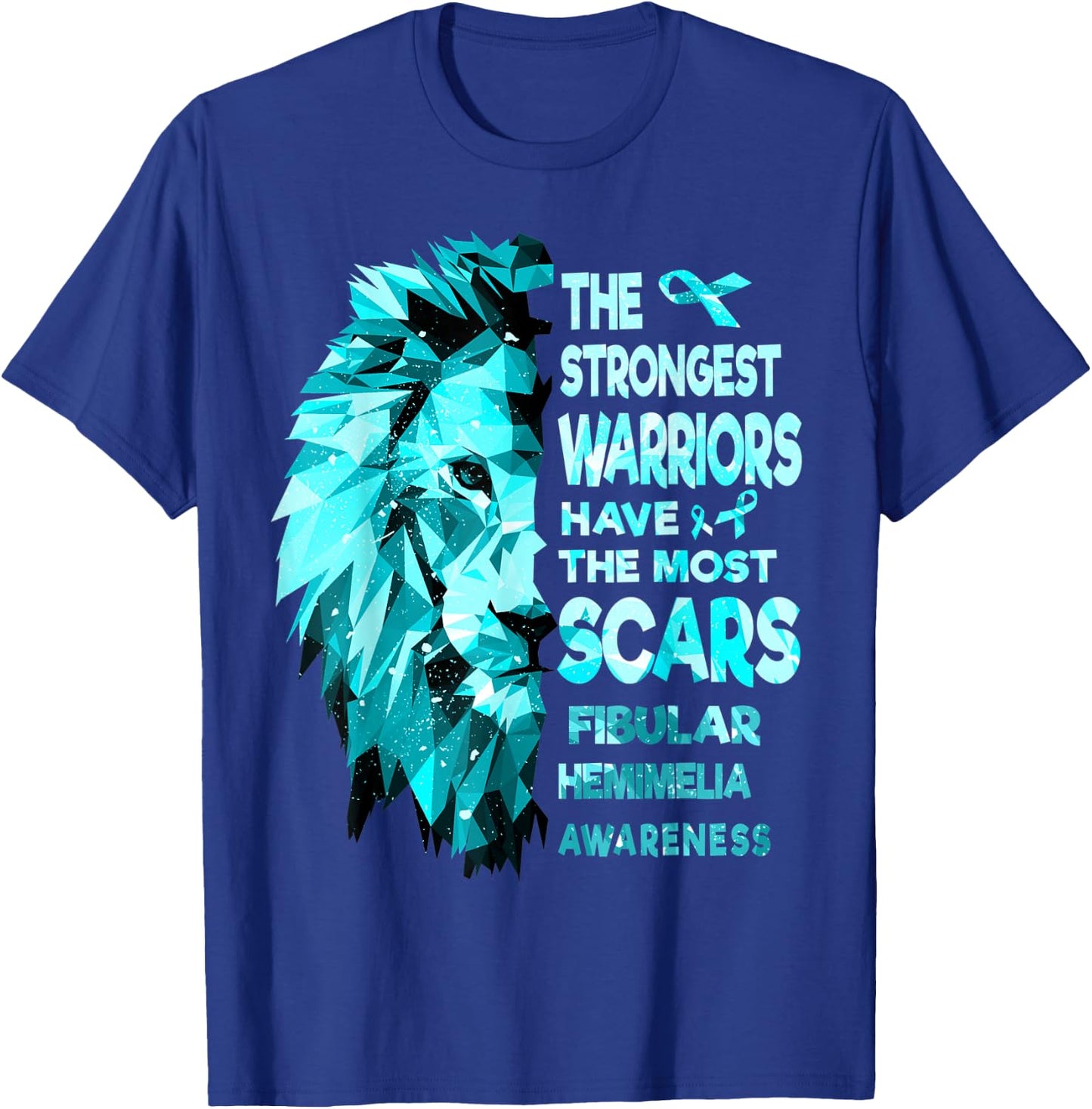 The Strongest Fibular Hemimelia Warriors Have The Most Scars T-Shirt - T-Shirt | Royal