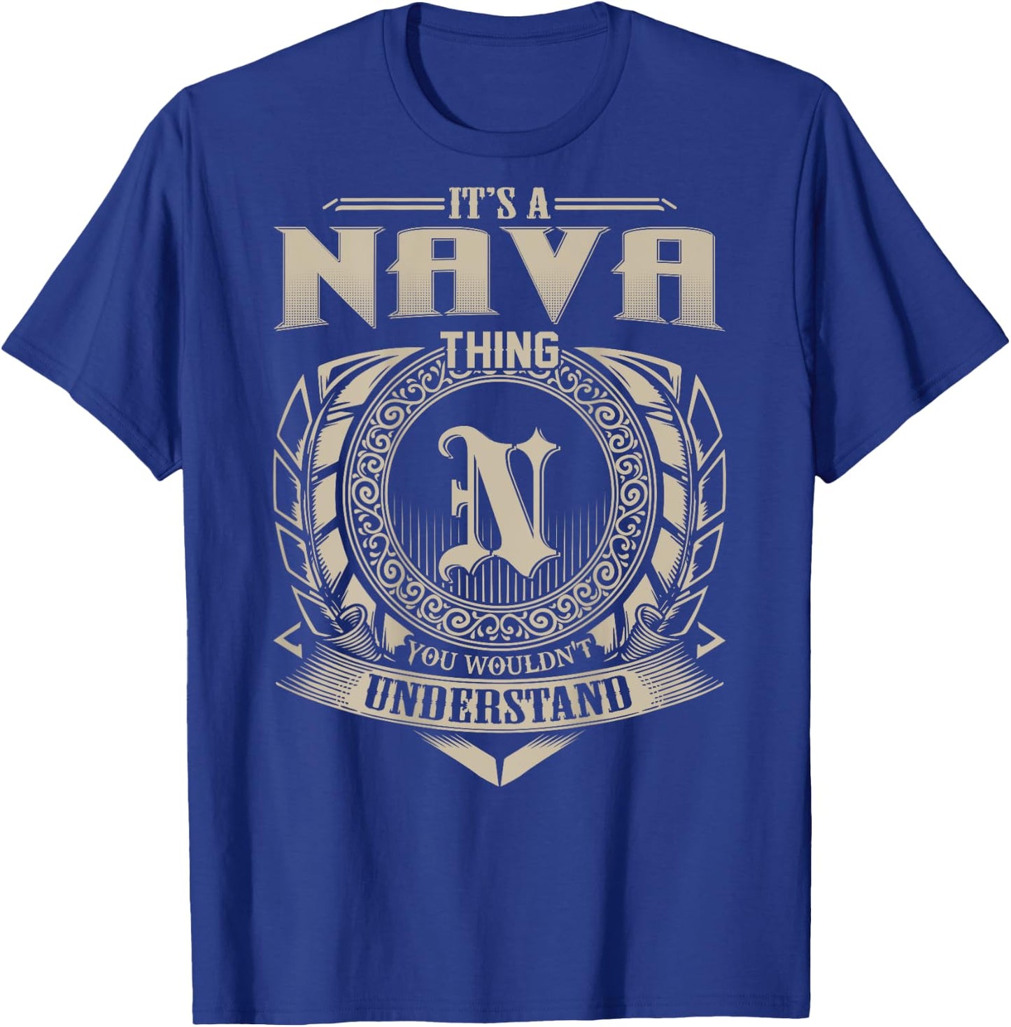 It's A NAVA Thing You Wouldn't Understand Family Name T-Shirt - T-Shirt | Royal