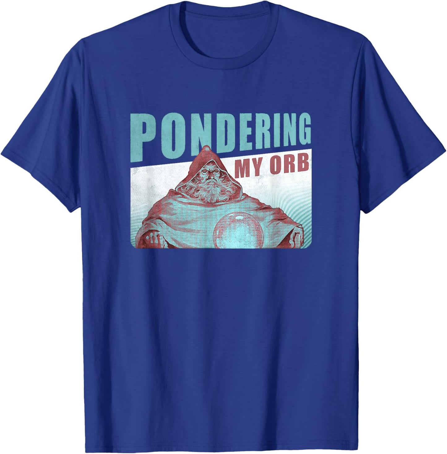 Pondering My Orb, Wizard Meme T-Shirt - T-Shirt | Royal