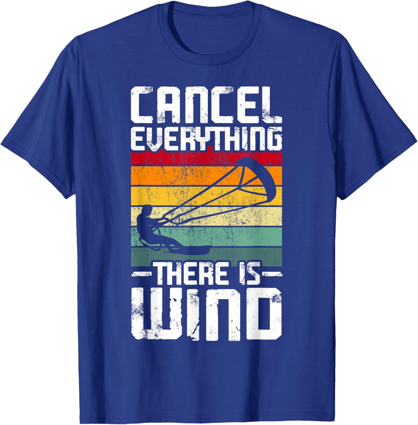 Cancel everything, there is wind. T-Shirt - T-Shirt | Royal
