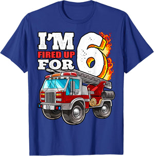 I'm Fired Up for 6 Fireman 6th Birthday Party Firetruck Boys T-Shirt - T-Shirt | Royal