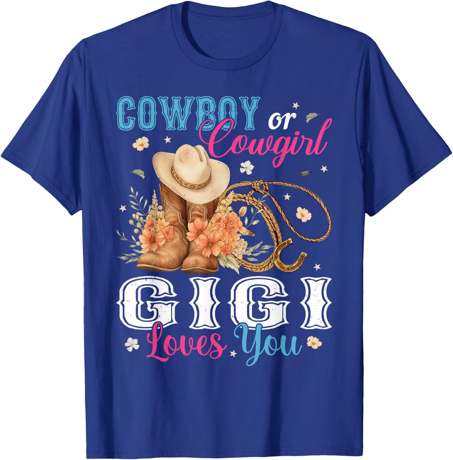Cowboy Or Cowgirl Gigi Loves You Gender Reveal Party T-Shirt - T-Shirt | Royal