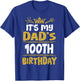 Happy It's My Dad's 100th Birthday 1925 100 Years Old T-Shirt - T-Shirt | Royal
