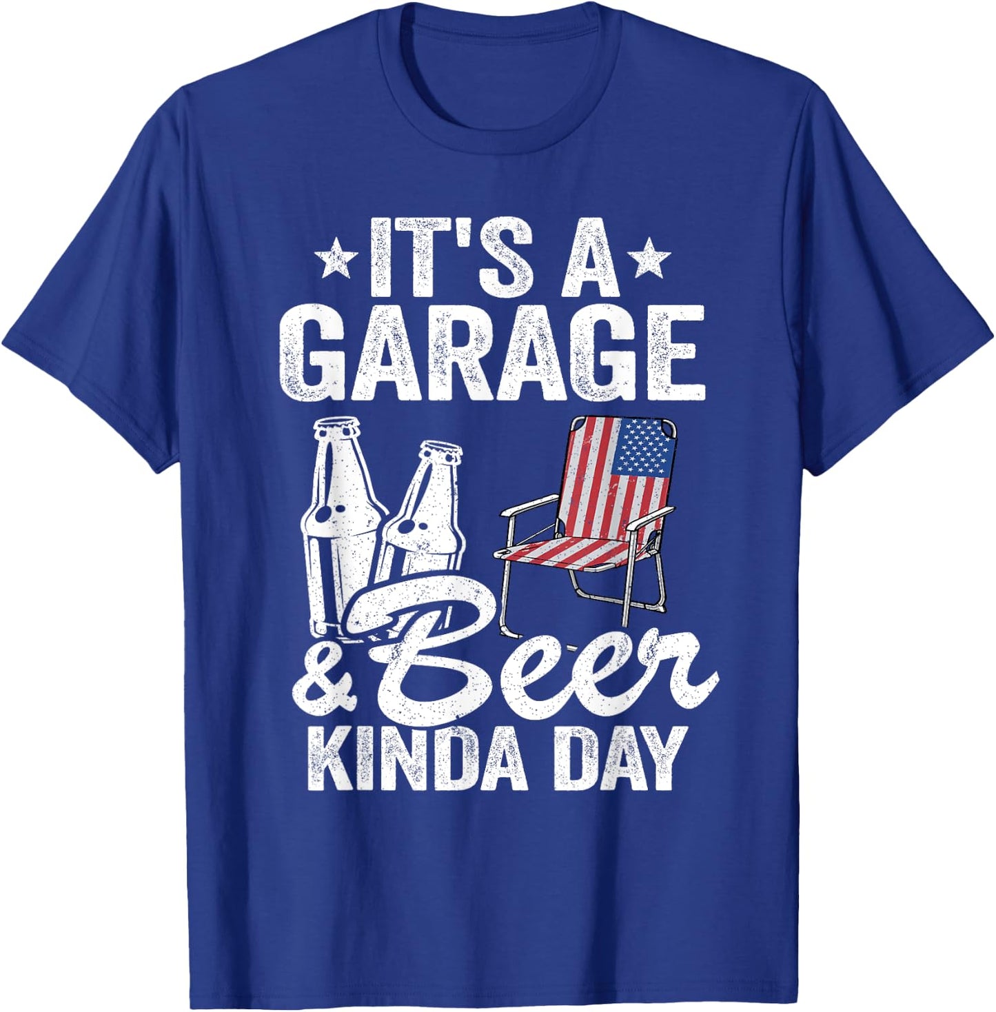 It's A Garage & Beer Kinda Day 4th Of July Garage Drinker T-Shirt - T-Shirt | Royal