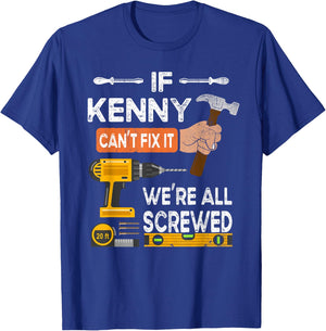 Funny if Kenny Can't fix it no one can Handyman Carpenter T-Shirt - T-Shirt | Royal