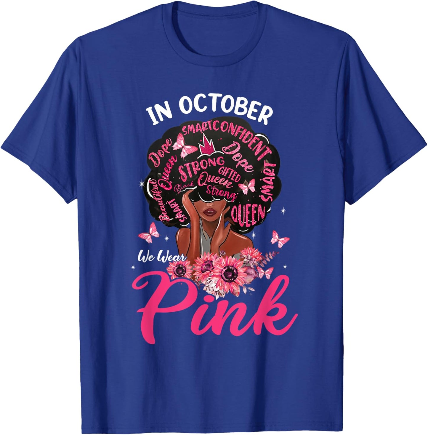 In October We Wear Pink Afro Hair Black Queen Breast Cancer T-Shirt - T-Shirt | Royal