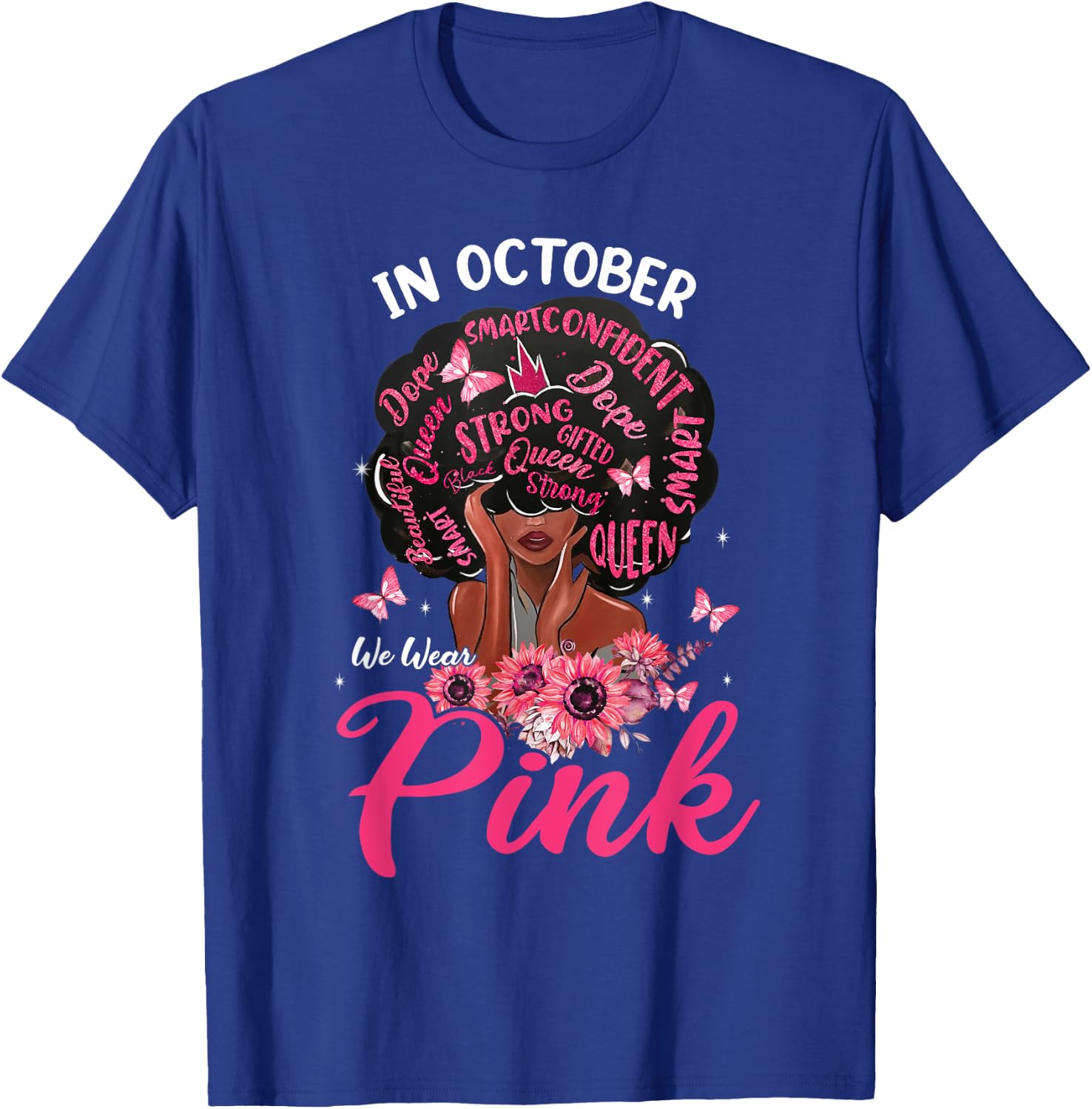 In October We Wear Pink Afro Hair Black Queen Breast Cancer T-Shirt - T-Shirt | Royal