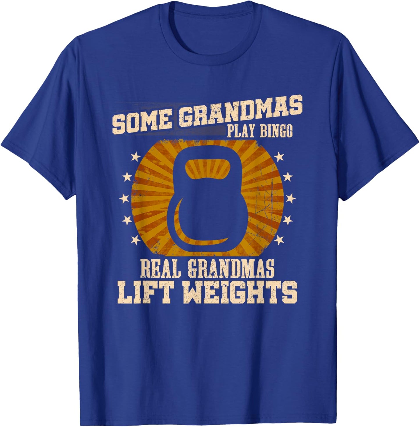 Weightlifting Grandma Shirt - Real Grandmas Lift Weights T-Shirt - T-Shirt | Royal