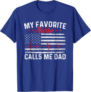 My Favorite Nurse Calls Me Dad - Father Of Nurse Nursing T-Shirt - T-Shirt | Royal