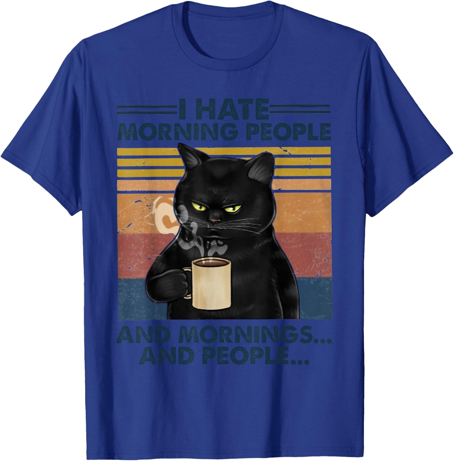 Grumpy Black Cat Drinking Coffee I Hate Morning People Women T-Shirt - T-Shirt | Royal