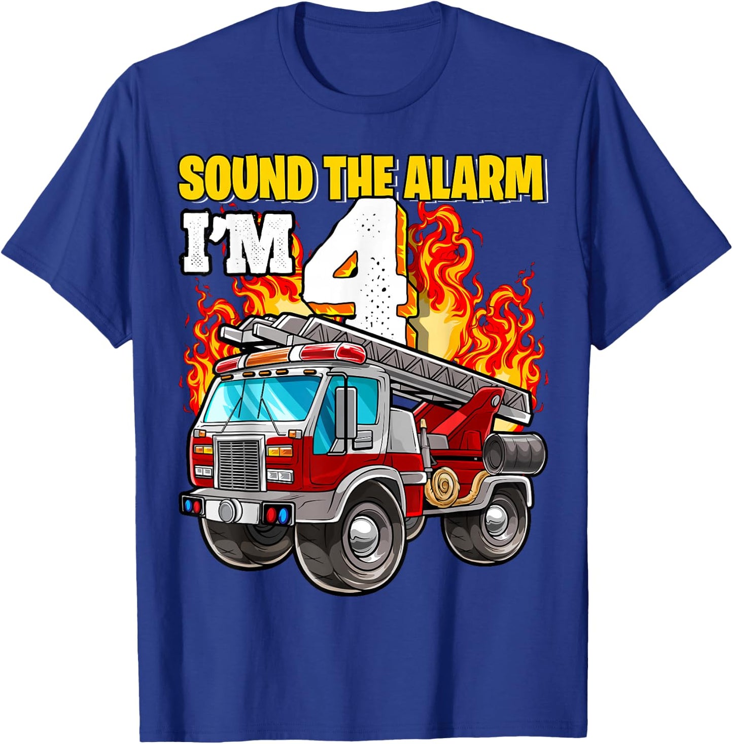 Sound the Alarm I'm 4 4th Birthday Fireman Firetruck Boys T-Shirt - T-Shirt | Royal
