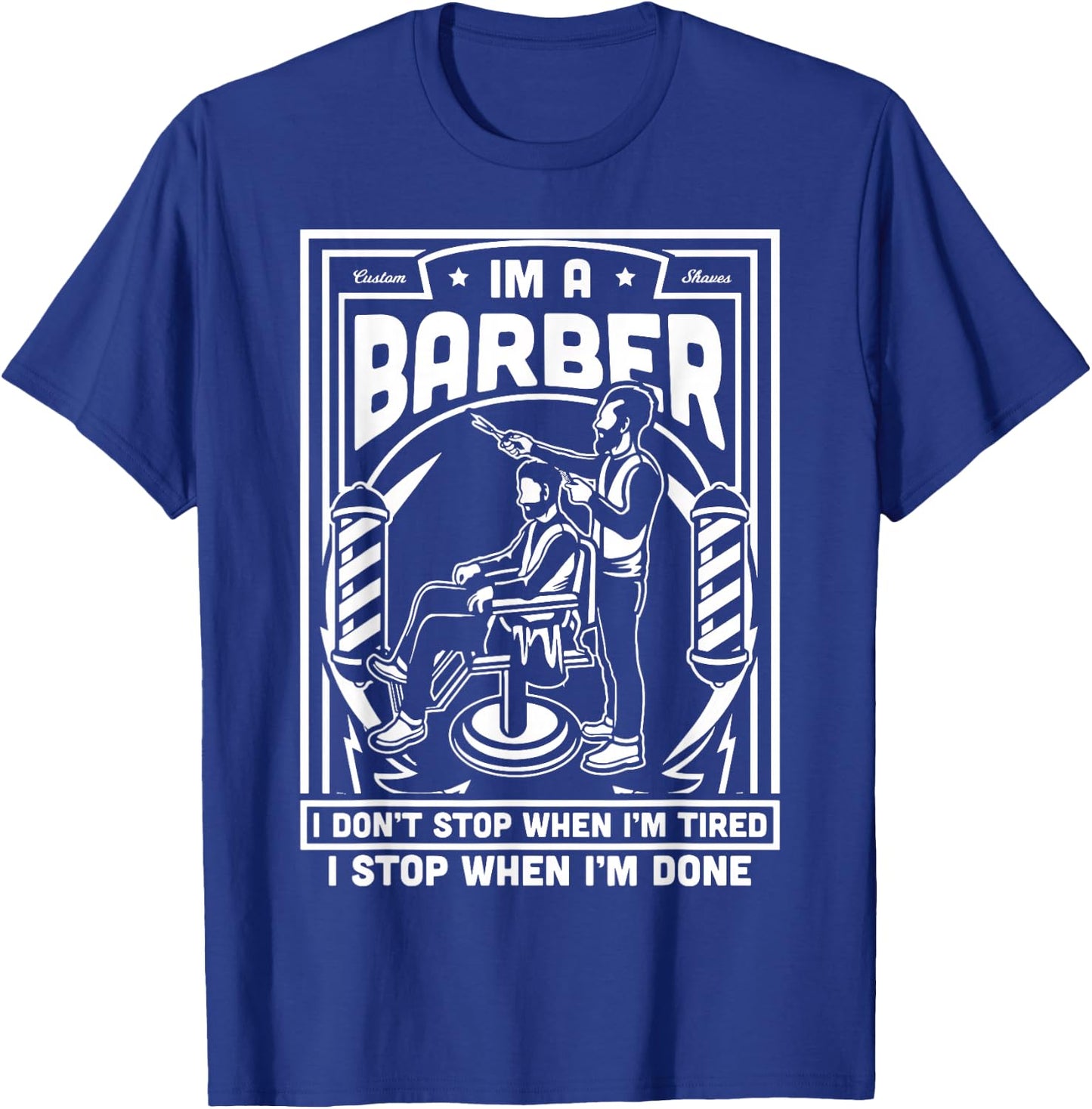 I'm A Barber Funny Tired Hairstylist Bar - Cool Vintage Gift T-Shirt - T-Shirt | Royal