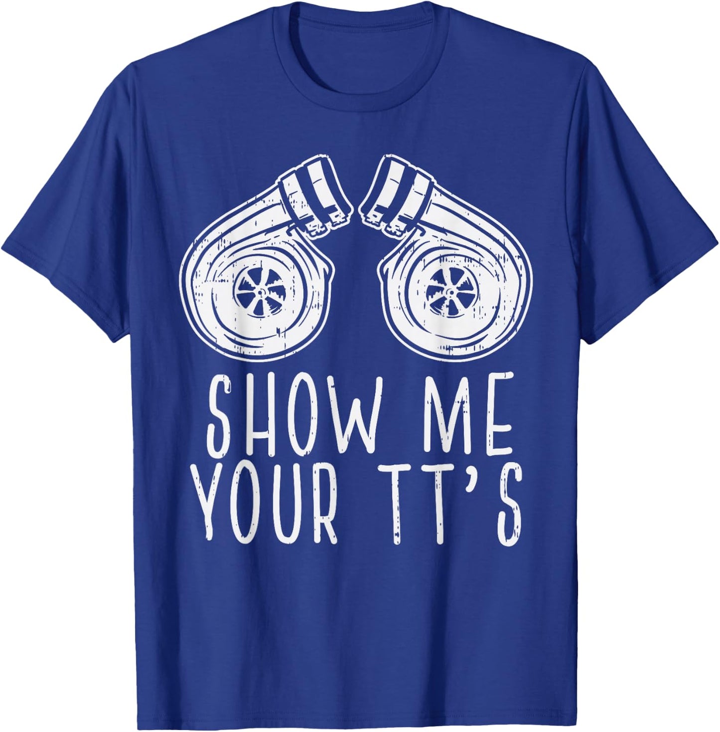 Show Your Tts Twin Turbo Racing Race Car Driver Racer Gift T-Shirt - T-Shirt | Royal