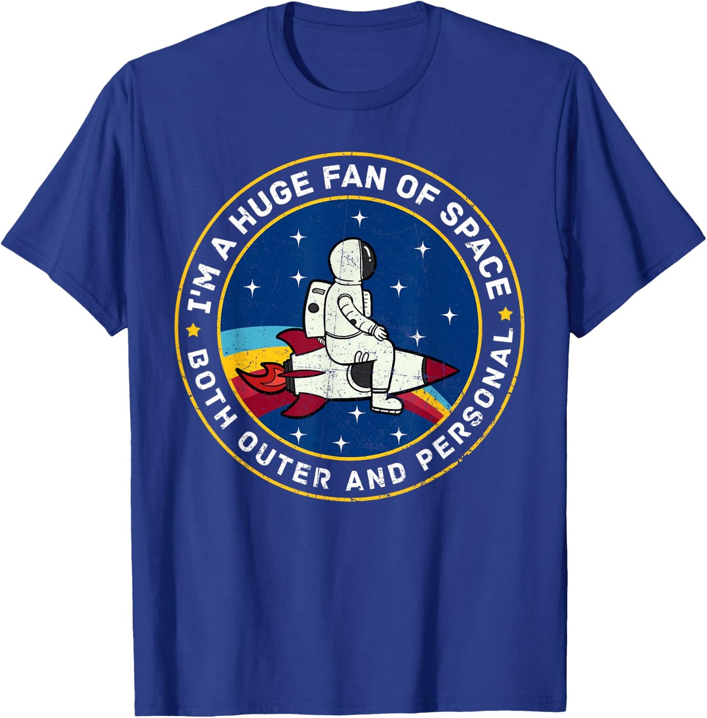 I'm A Huge Fan Of Space Both Outer And Personal Outer Space T-Shirt - T-Shirt | Royal