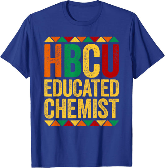 HBCU Educated Chemist Shirt Historical Black T-Shirt - T-Shirt | Royal