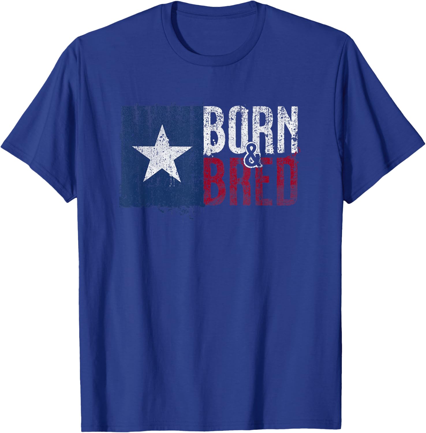 Texas Flag Pride Born & Bred Native Home for Proud Texan T-Shirt - T-Shirt | Royal