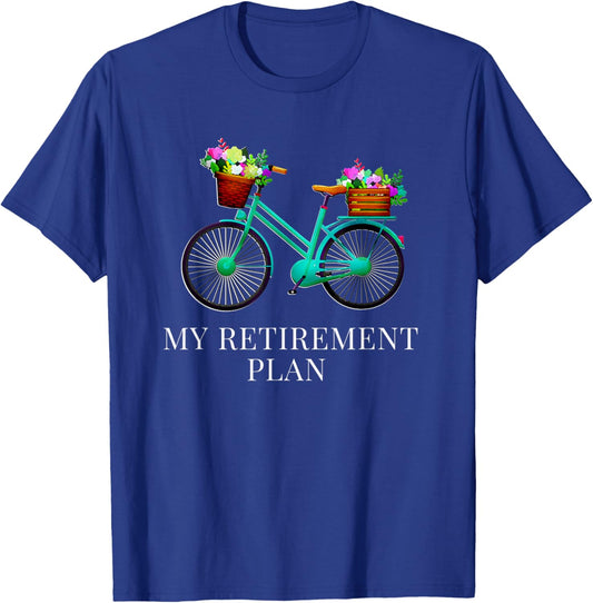My Retirement Plan Bicycle Green Bike Flower Basket Retired T-Shirt - T-Shirt | Royal