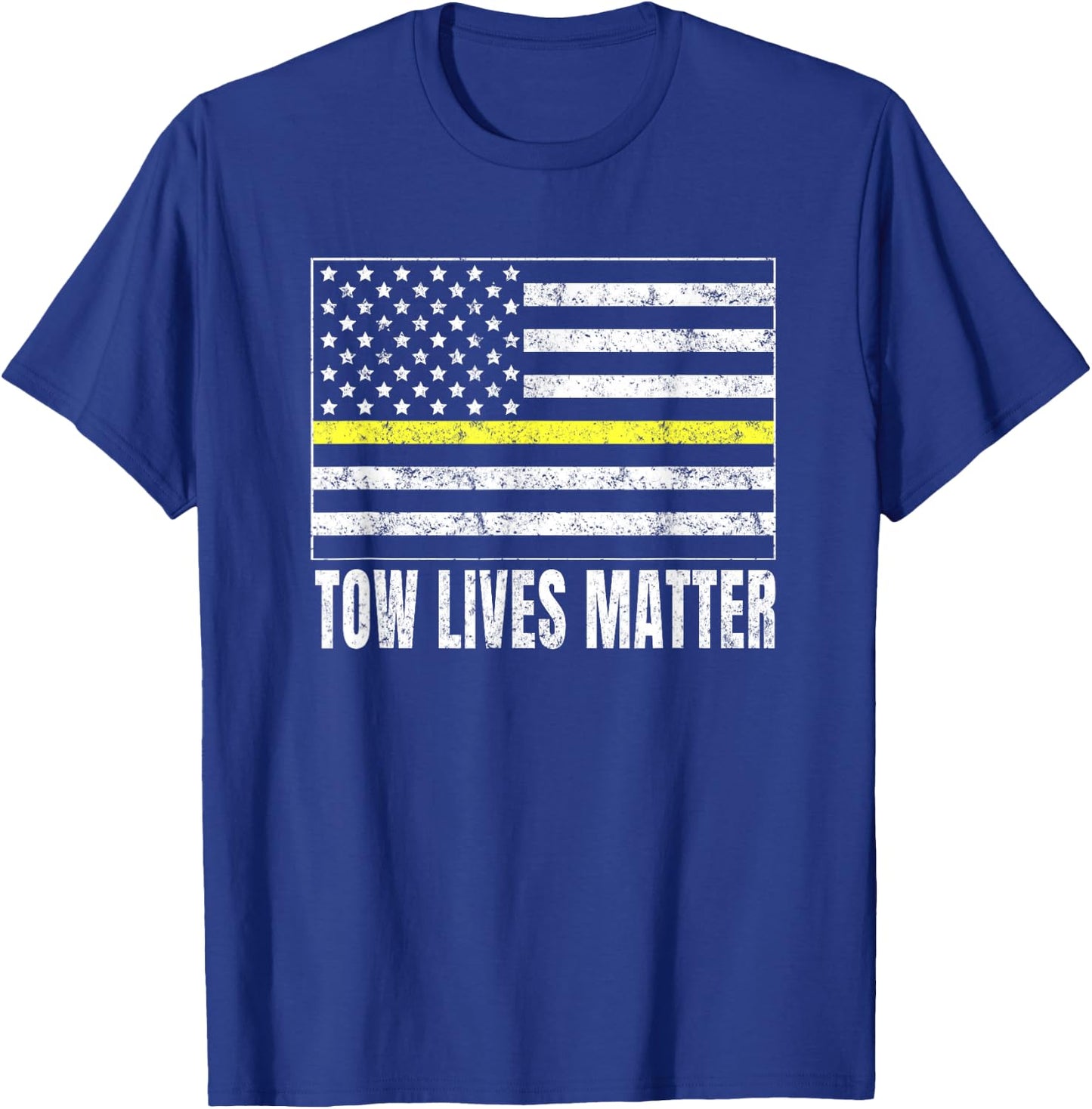Tow Truck Driver Tow Lives Matter T-Shirt - T-Shirt | Royal