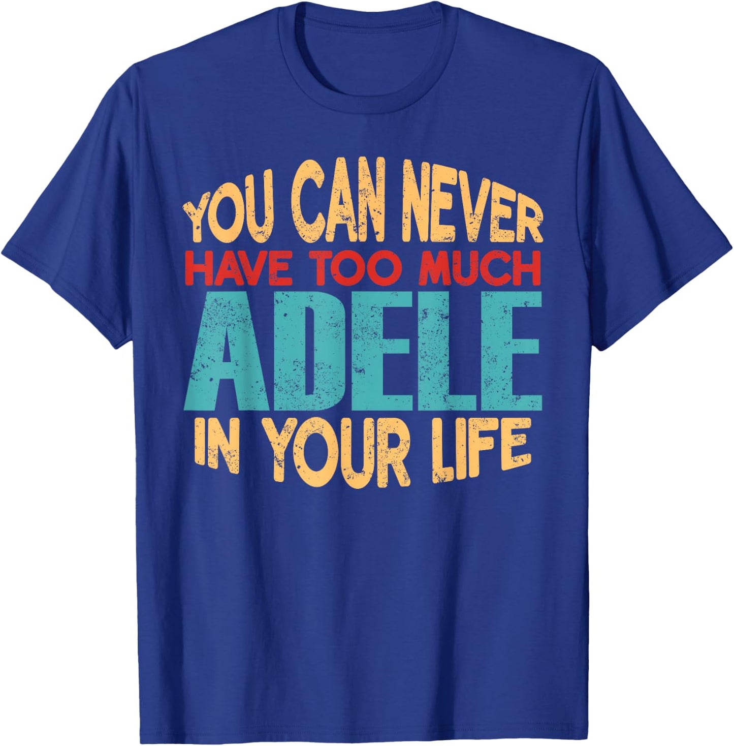 Funny Adele Personalised First Name Joke Item T-Shirt - T-Shirt | Royal