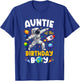 Auntie Of The Birthday Boy Astronaut Outer Space Birthday T-Shirt - T-Shirt | Royal