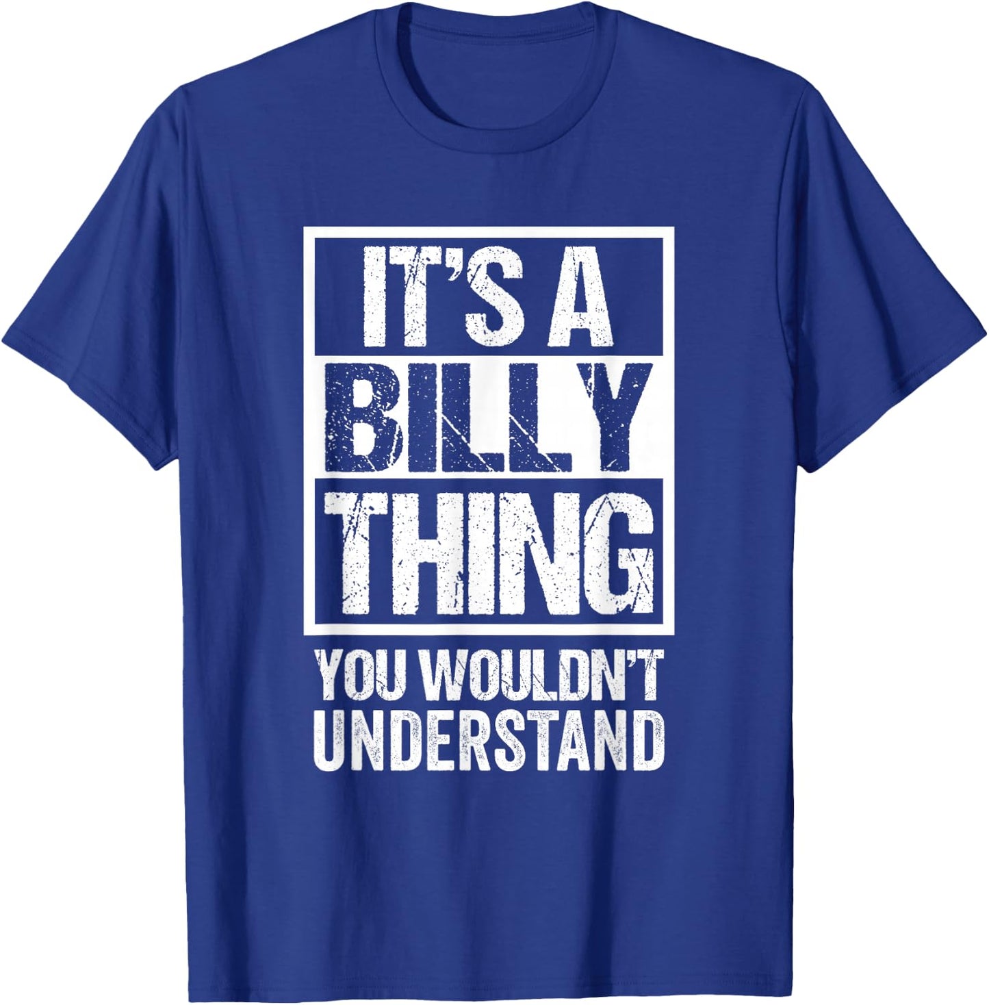 It's A Billy Thing You Wouldn't Understand - First Name T-Shirt - T-Shirt | Royal