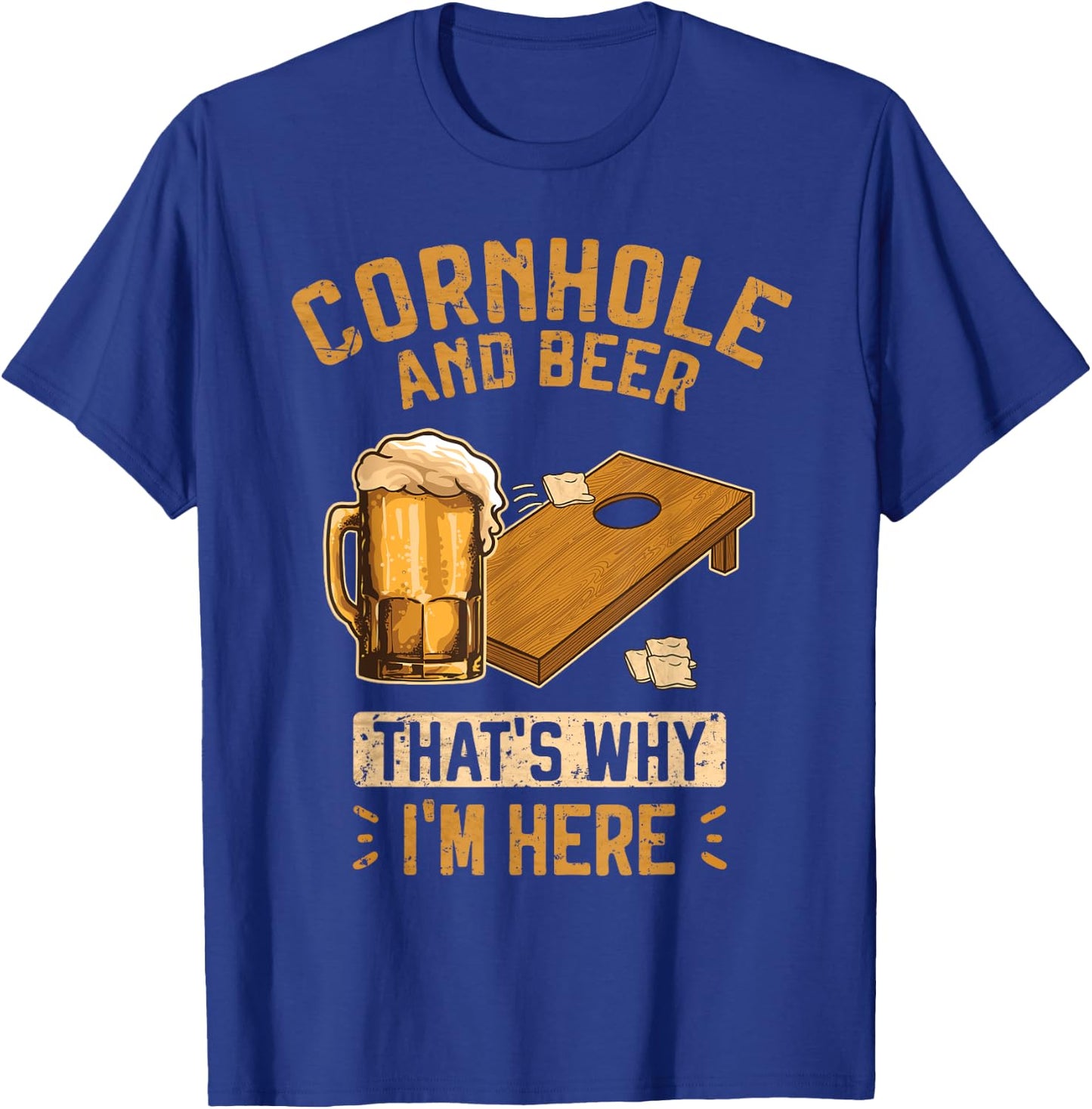 Cornhole and Beer that's why I'm Here Sack Toss Game T-Shirt - T-Shirt | Royal
