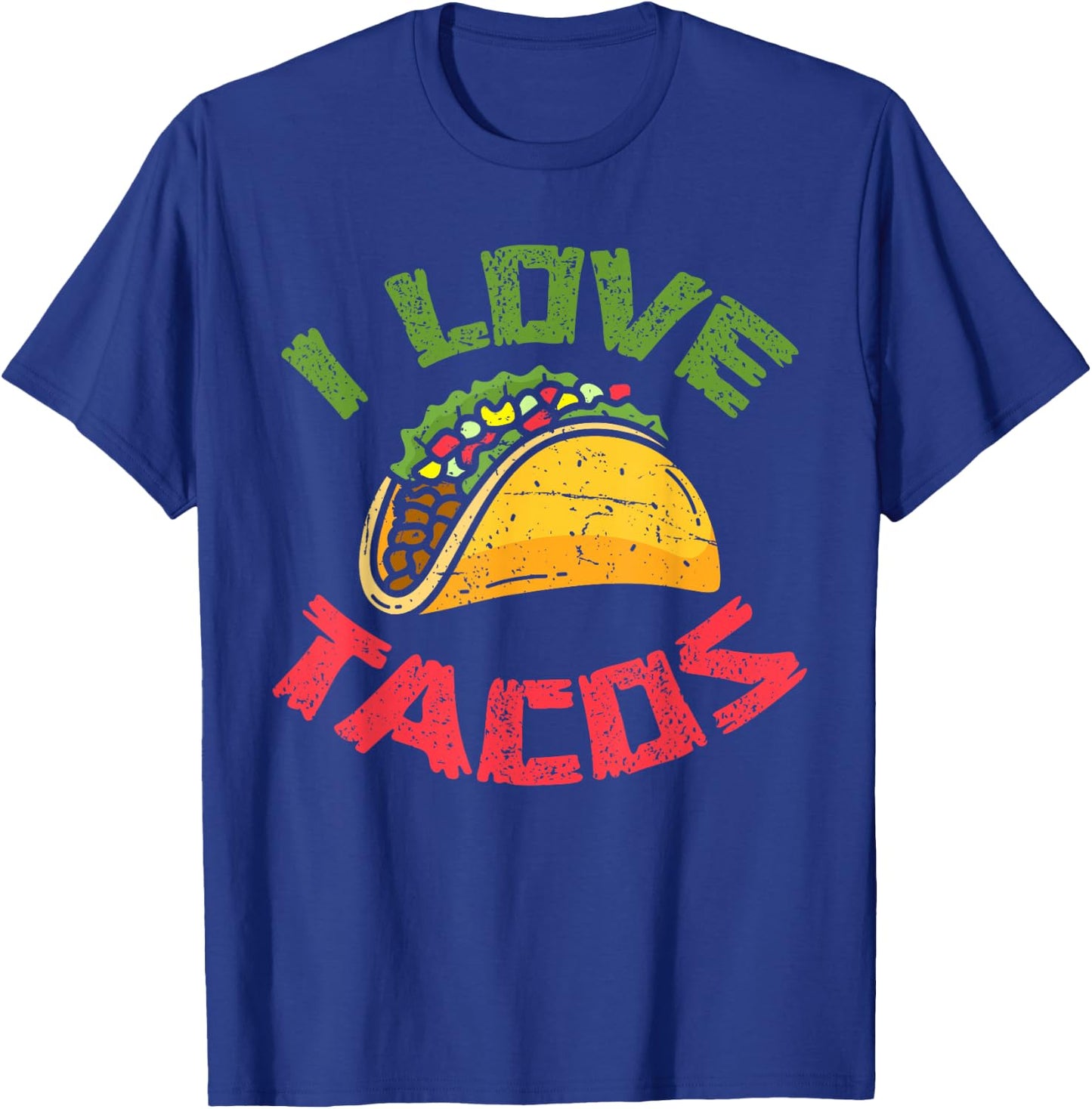 I Love Tacos Mexican Fast Food Cinco De Mayo Taco T-Shirt - T-Shirt | Royal