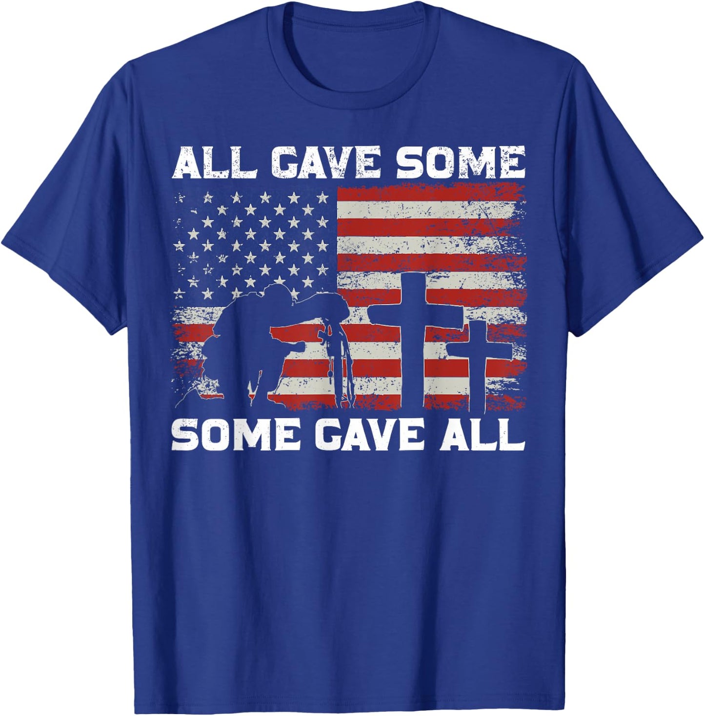 Patriotic All Gave Some Some Gave All Veteran Memorial Day T-Shirt - T-Shirt | Royal
