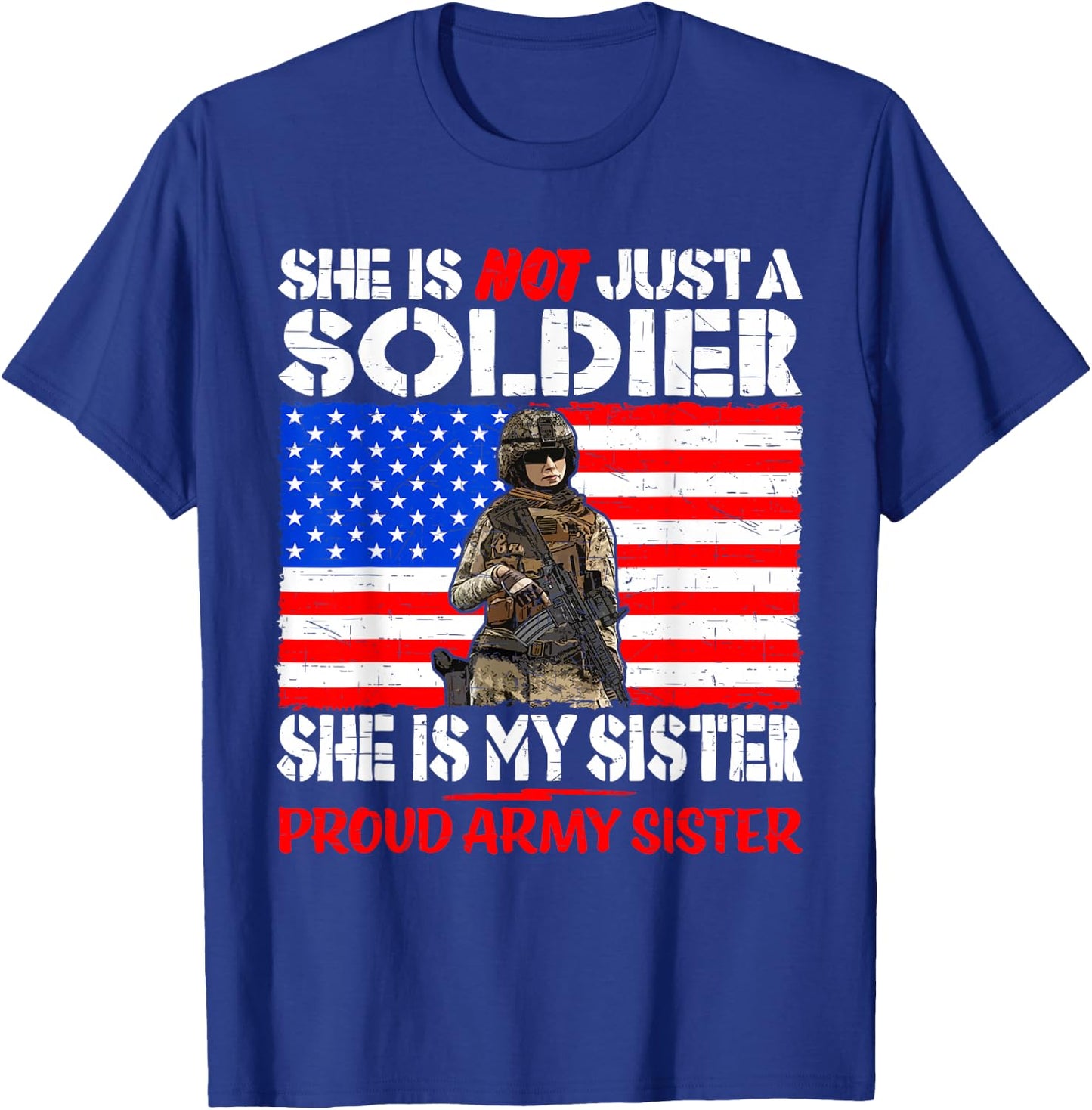 My Sister Is A Soldier Proud Army Sister Military Sibling T-Shirt - T-Shirt | Royal