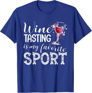 Wine Tasting is My Favorite Sport T-Shirt - T-Shirt | Royal