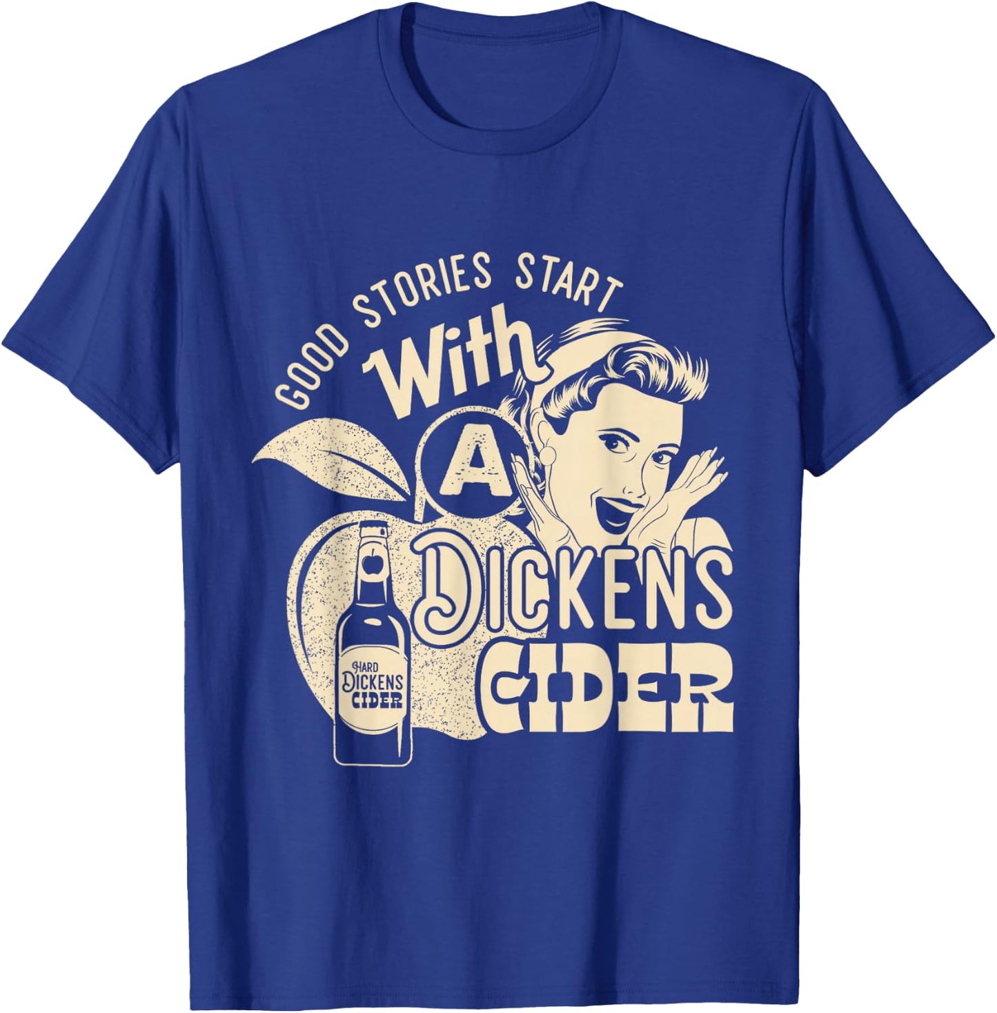 Hard Dickens Cider Girl Whiskey And Beer Apple Humor T-Shirt - T-Shirt | Royal