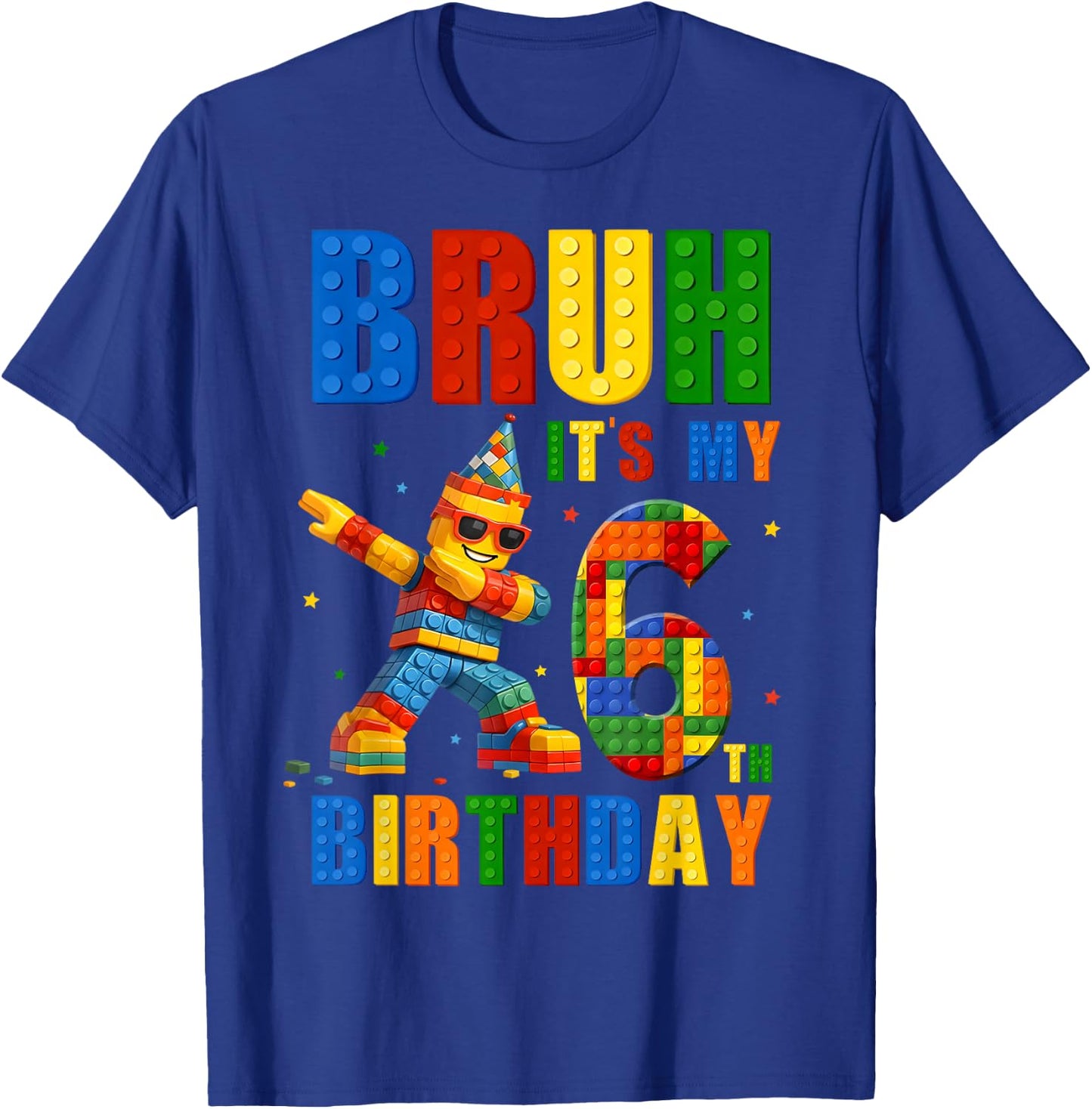 Bruh It's My 6th Birthday Boy 6 Year Old Building Blocks T-Shirt - T-Shirt | Royal